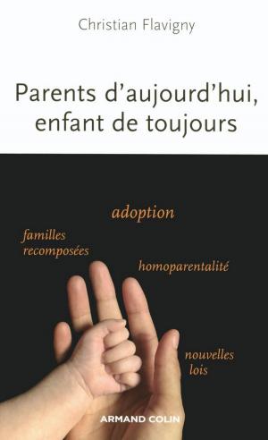 Cover of the book Parents d'aujourd'hui, enfants de toujours by Frédéric Monvoisin