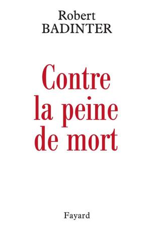 Cover of the book Contre la peine de mort by Erik Orsenna