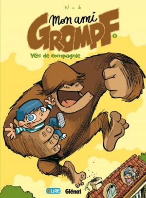 Cover of the book Mon Ami Grompf - Tome 01 by Vincent Delmas, Christophe Regnault, Alessio Cammardella, François Kersaudy