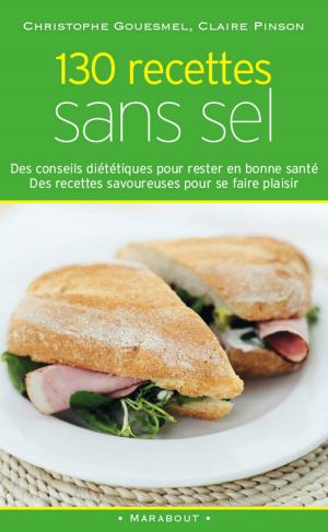 Cover of the book 130 recettes sans sel by Dominique Casaux
