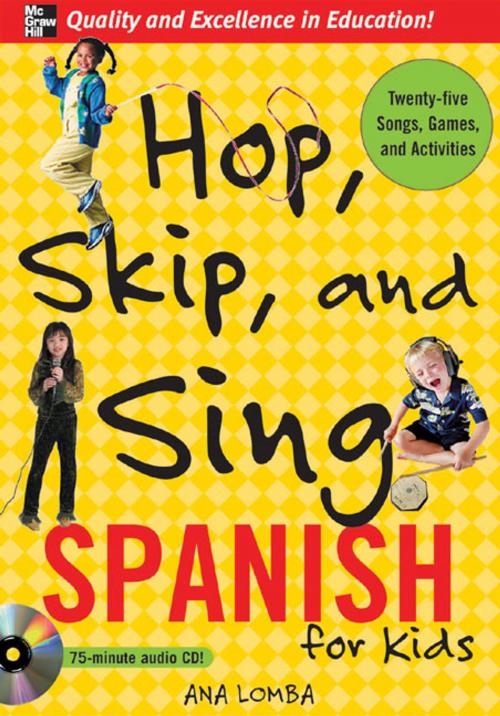 Cover of the book Hop, Skip, and Sing Spanish (Book + Audio CD) : An Interactive Audio Program for Kids by Ana Lomba, Mcgraw-hill