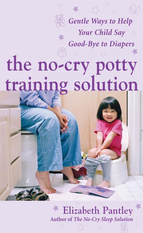 Cover of the book The No-Cry Potty Training Solution: Gentle Ways to Help Your Child Say Good-Bye to Diapers : Gentle Ways to Help Your Child Say Good-Bye to Diapers: Gentle Ways to Help Your Child Say Good-Bye to Diapers by Elizabeth Pantley, McGraw-Hill Education