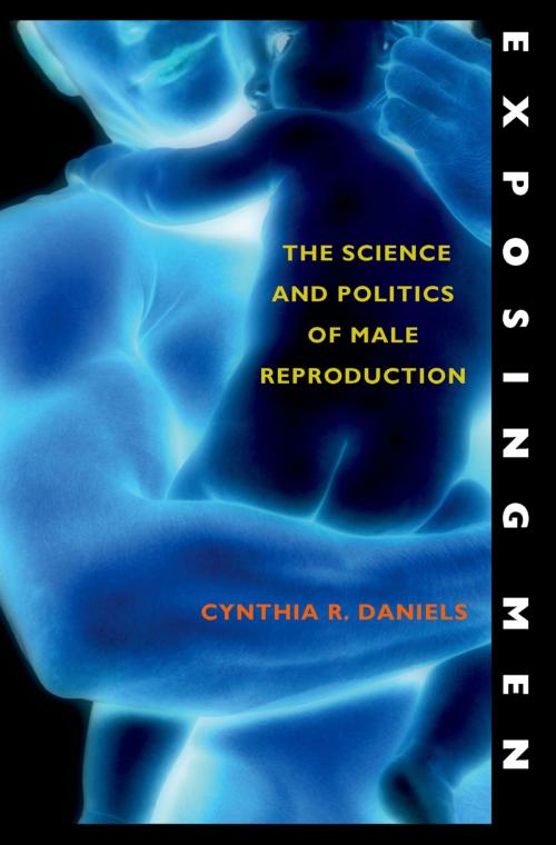 Cover of the book Exposing Men by Cynthia R. Daniels, Oxford University Press