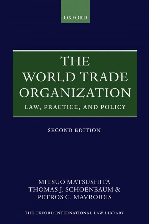 Cover of the book The World Trade Organization by Mitsuo Matsushita, Thomas J. Schoenbaum, Petros C. Mavroidis, OUP Oxford