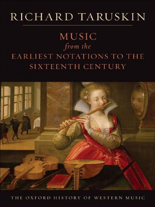 Cover of the book Music from the Earliest Notations to the Sixteenth Century by Richard Taruskin, Oxford University Press