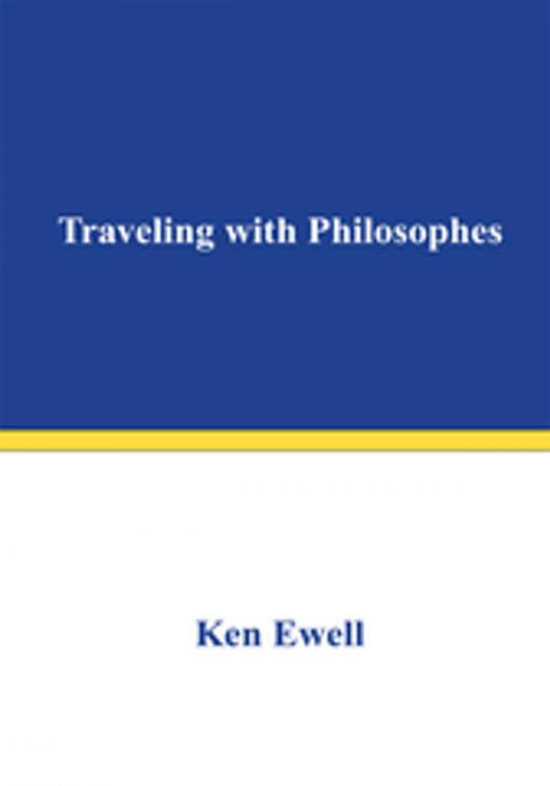 Cover of the book Traveling with Philosophes by Ken Ewell, iUniverse
