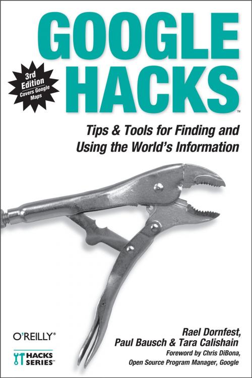 Cover of the book Google Hacks by Rael Dornfest, Paul Bausch, Tara Calishain, O'Reilly Media