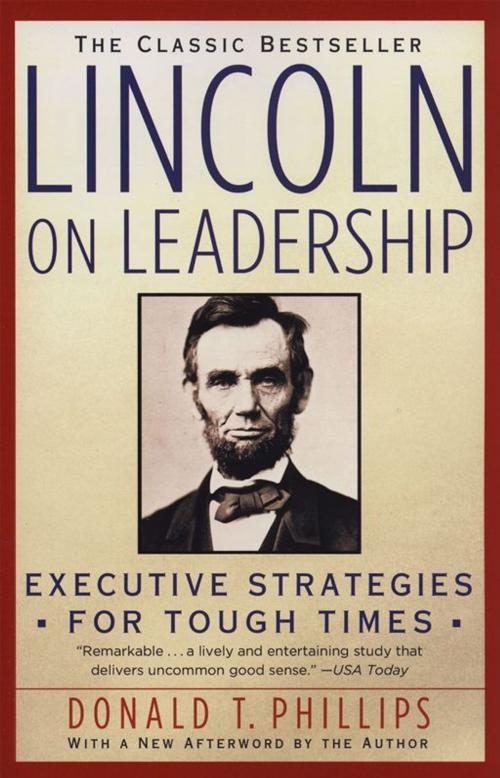 Cover of the book Lincoln On Leadership: Executive Strategies For Tough Times by Donald T. Phillips, DTP/Companion Books