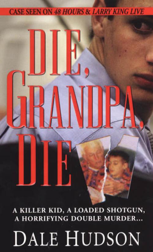 Cover of the book Die, Grandpa, Die by Dale Hudson, Pinnacle Books