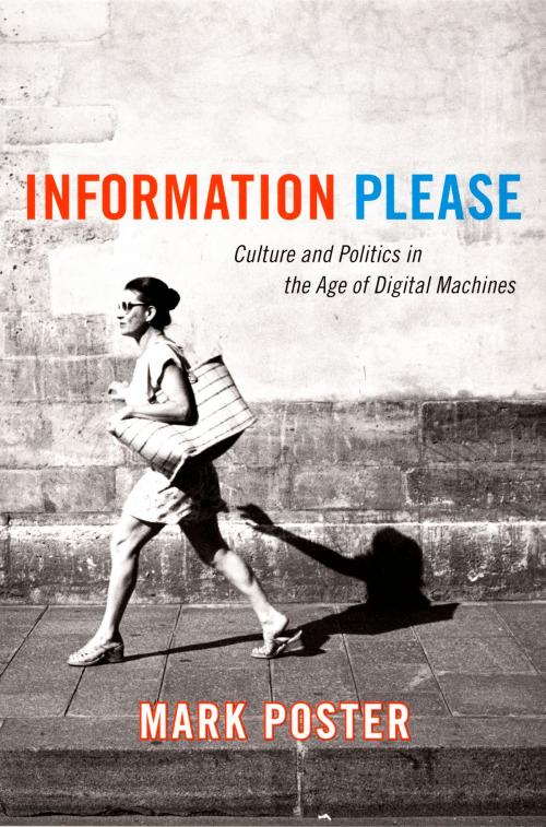 Cover of the book Information Please by Mark Poster, Duke University Press