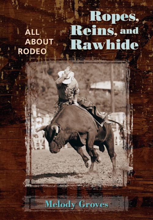 Cover of the book Ropes, Reins, and Rawhide by Melody Groves, University of New Mexico Press