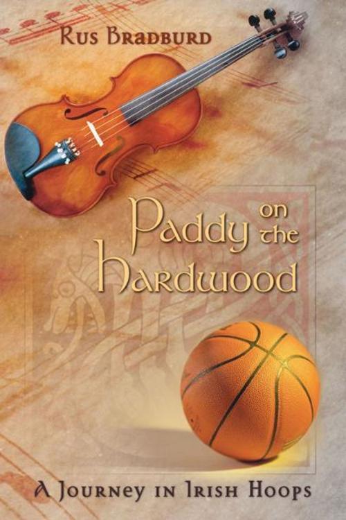 Cover of the book Paddy on the Hardwood: A Journey in Irish Hoops by Rus Bradburd, University of New Mexico Press