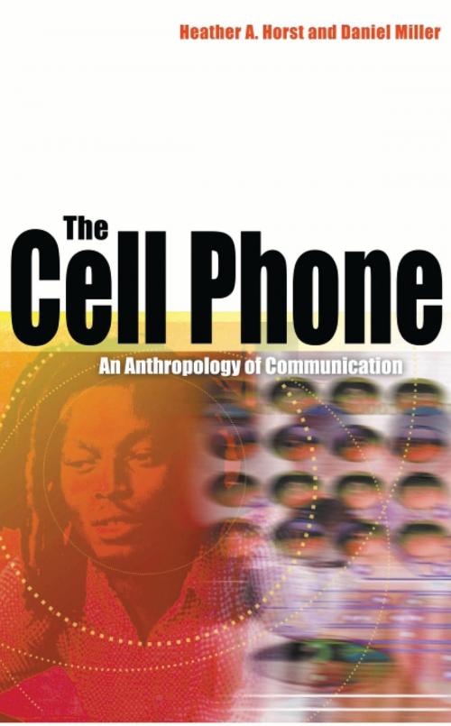 Cover of the book The Cell Phone by Heather A. Horst, Daniel Miller, Bloomsbury Publishing