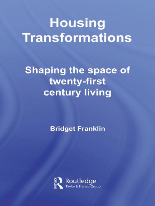 Cover of the book Housing Transformations by Bridget Franklin, Taylor and Francis
