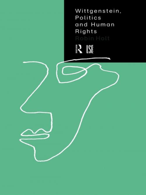 Cover of the book Wittgenstein, Politics and Human Rights by Robin Holt, Taylor and Francis