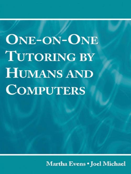 Cover of the book One-on-One Tutoring by Humans and Computers by Martha Evens, Joel Michael, Taylor and Francis