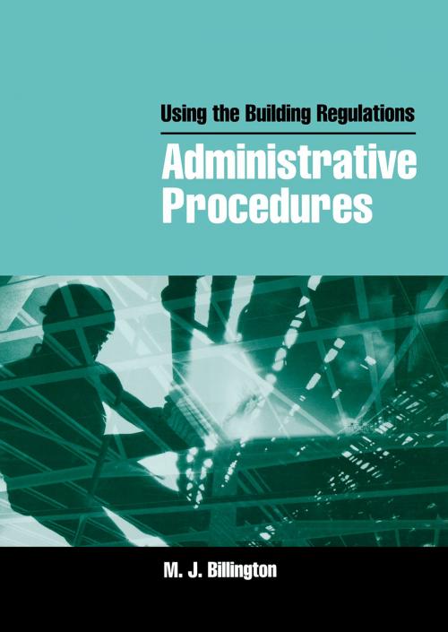 Cover of the book Using the Building Regulations: Administrative Procedures by Mike Billington, CRC Press