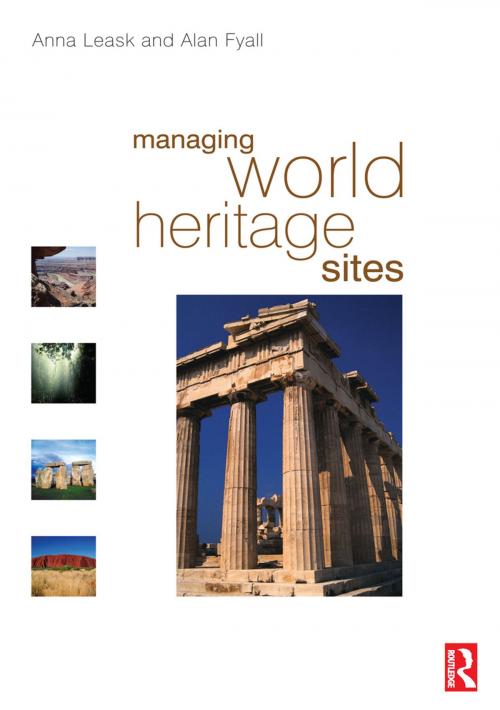 Cover of the book Managing World Heritage Sites by Anna Leask, Alan Fyall, Taylor and Francis