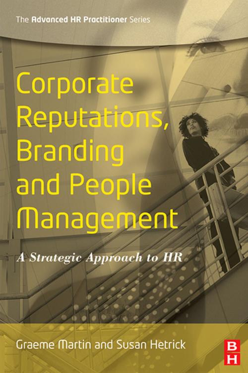Cover of the book Corporate Reputations, Branding and People Management by Susan Hetrick, Graeme Martin, Taylor and Francis