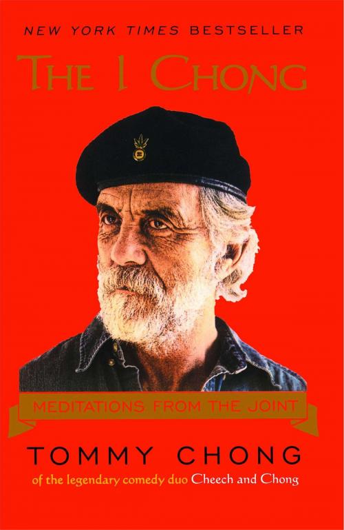 Cover of the book The I Chong by Tommy Chong, Gallery Books