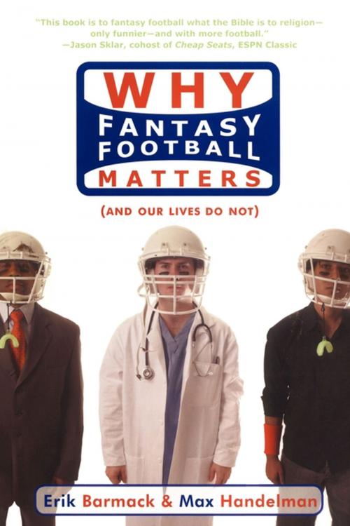 Cover of the book Why Fantasy Football Matters by Erik Barmack, Max Handelman, Gallery Books