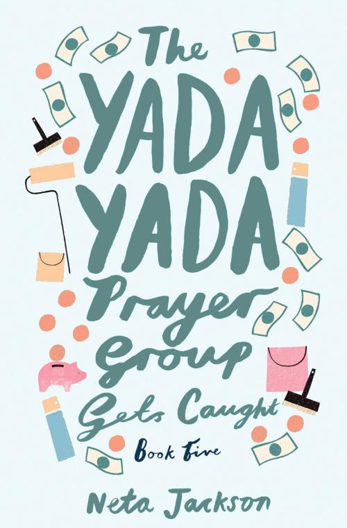 Cover of the book The Yada Yada Prayer Group Gets Caught by Neta Jackson, Thomas Nelson
