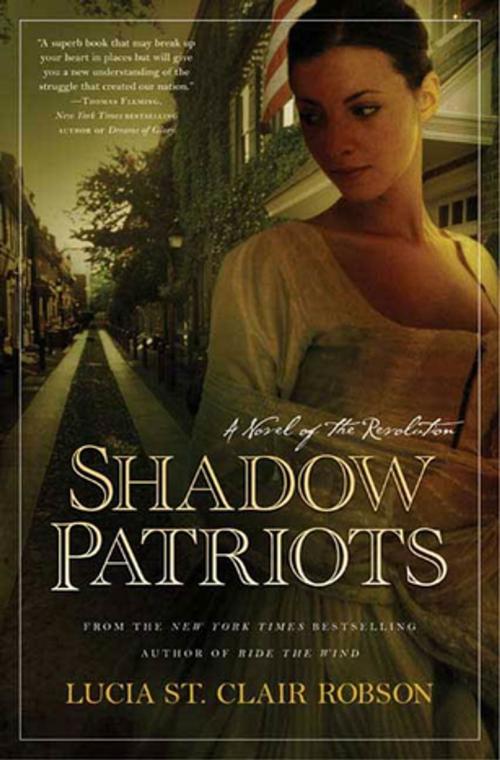 Cover of the book Shadow Patriots by Lucia St. Clair Robson, Tom Doherty Associates