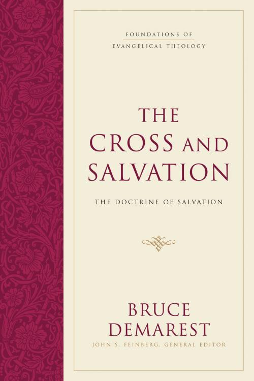 Cover of the book The Cross and Salvation (Hardcover) by Bruce Demarest, Crossway