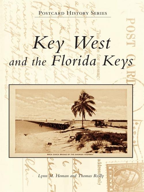 Cover of the book Key West and the Florida Keys by Lynn M. Homan, Thomas Reilly, Arcadia Publishing Inc.