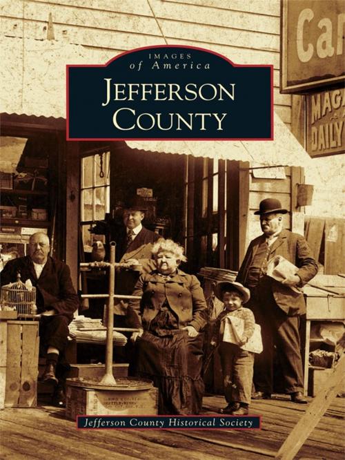 Cover of the book Jefferson County by Jefferson County Historical Society, Arcadia Publishing Inc.