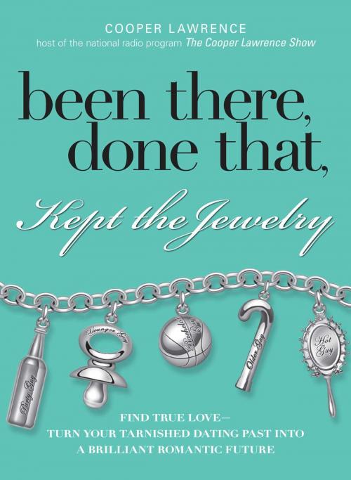 Cover of the book Been There, Done That, Kept The Jewelry by Cooper Lawrence, Adams Media