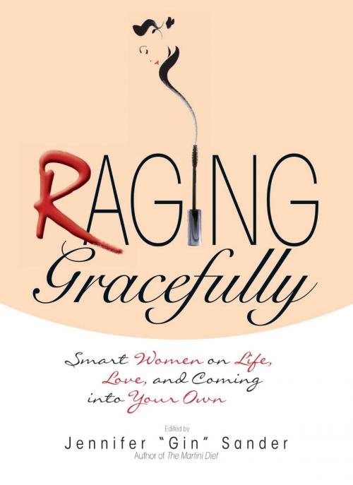 Cover of the book Raging Gracefully by Jennifer Basye Sander, Adams Media