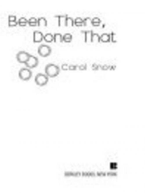 Cover of the book Been There, Done That by Carol Snow, Penguin Publishing Group