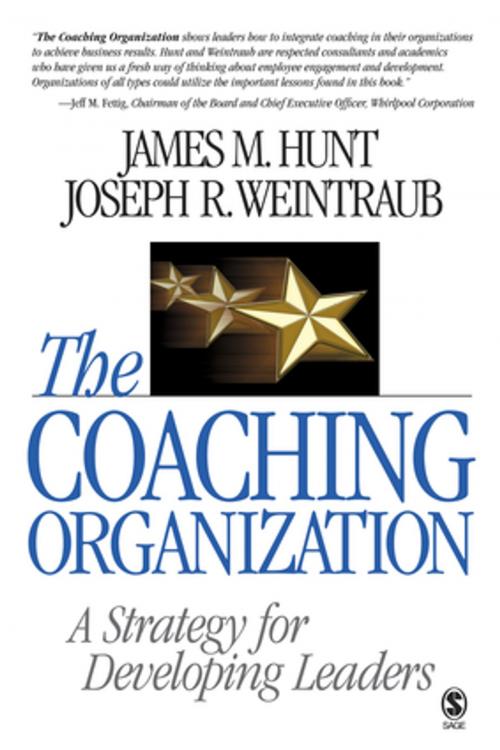 Cover of the book The Coaching Organization by James M. Hunt, Joseph R. Weintraub, SAGE Publications