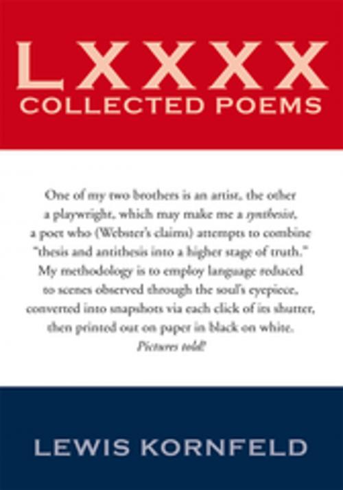 Cover of the book Lxxxx Collected Poems by Lewis Kornfeld, Xlibris US