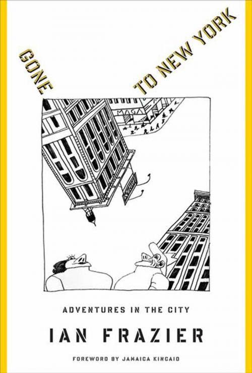 Cover of the book Gone to New York by Ian Frazier, Farrar, Straus and Giroux
