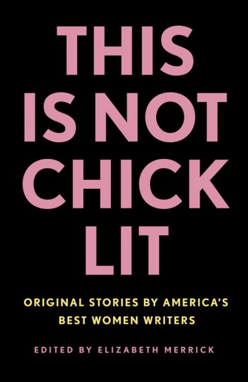 Cover of the book This Is Not Chick Lit by , Random House Publishing Group
