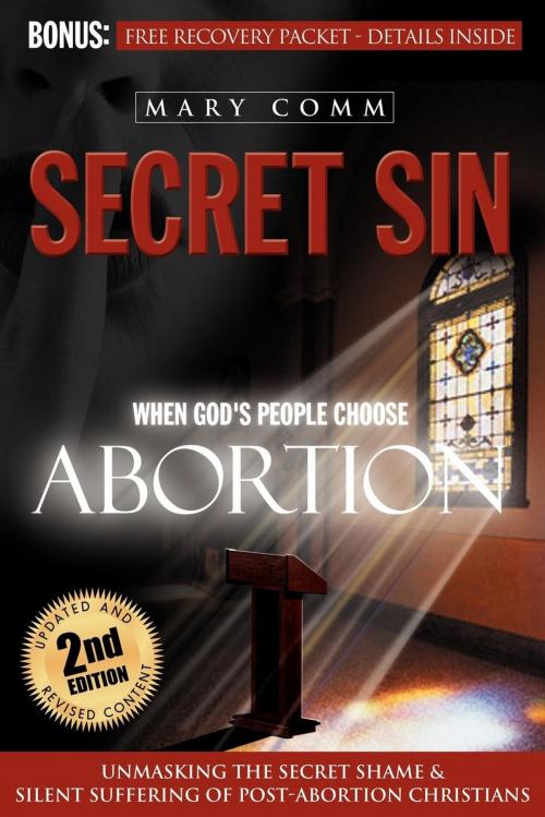 Cover of the book Secret Sin: When God's Children Choose Abortion by Mary Comm, Morgan James Publishing