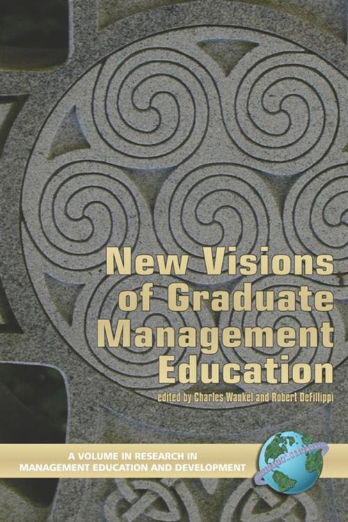 Cover of the book New Visions of Graduate Management Education by , Information Age Publishing