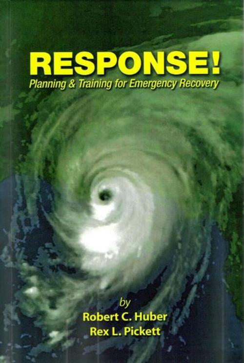 Cover of the book Response, Planning and Training For Emergency Recovery by Robert C. Huber, BookBaby
