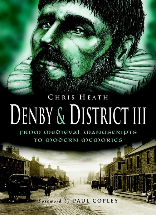Cover of the book Denby & District III by Chris Heath, Wharncliffe