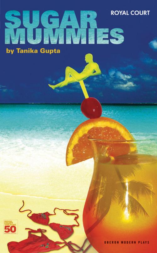Cover of the book Sugar Mummies by Tanika Gupta, Oberon Books