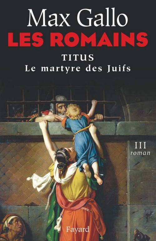 Cover of the book Les Romains by Max Gallo, Fayard