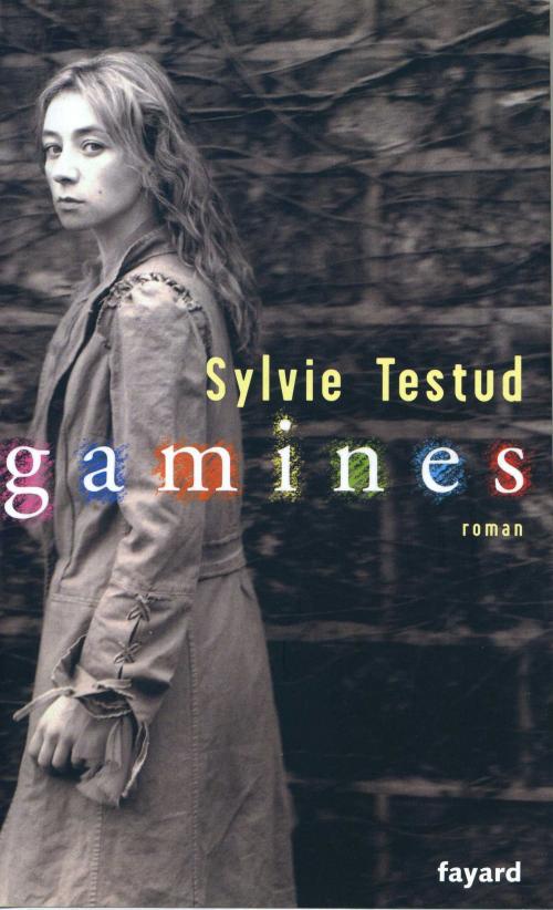 Cover of the book Gamines by Sylvie Testud, Fayard