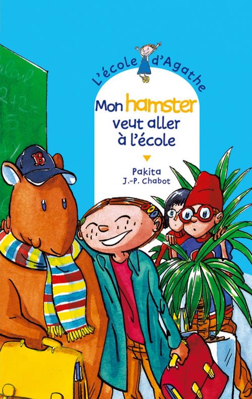Cover of the book Mon hamster veut aller à l'école by Pakita, Rageot Editeur