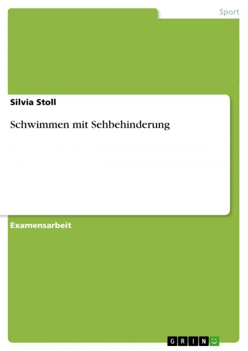 Cover of the book Schwimmen mit Sehbehinderung by Silvia Stoll, GRIN Verlag