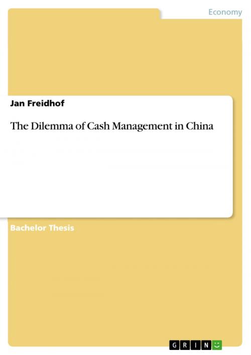 Cover of the book The Dilemma of Cash Management in China by Jan Freidhof, GRIN Publishing