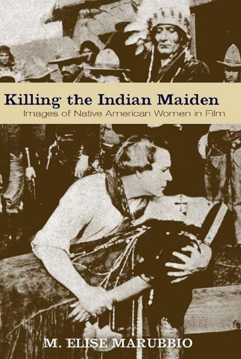 Big bigCover of Killing the Indian Maiden
