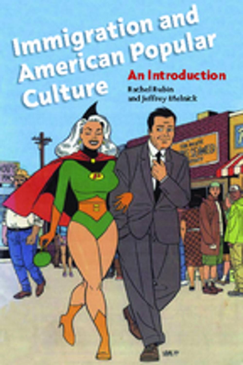 Big bigCover of Immigration and American Popular Culture