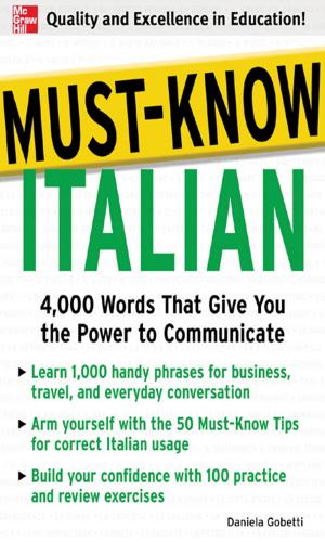 Cover of the book Must-Know Italian : 4,000 Words That Give You the Power to Communicate: 4,000 Words That Give You the Power to Communicate by Michael G. Malaghan